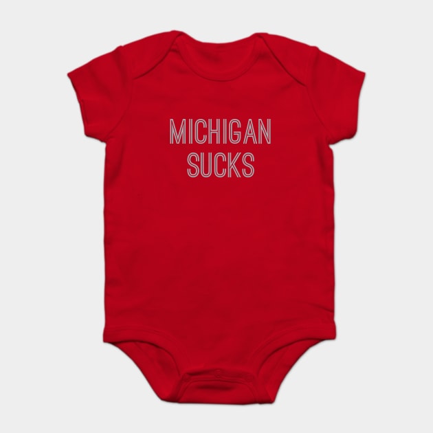 Michigan Sucks (Silver Text) Baby Bodysuit by caknuck